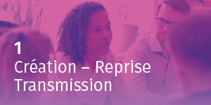 Crétion – Reprise – Transmission